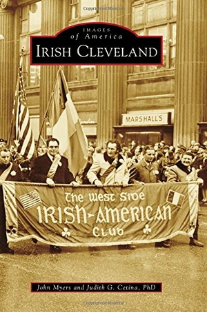 Myers, John. Irish Cleveland. Arcadia Publishing (SC), 2015.