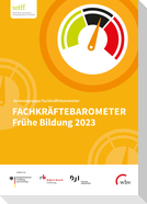 Fachkräftebarometer Frühe Bildung 2023