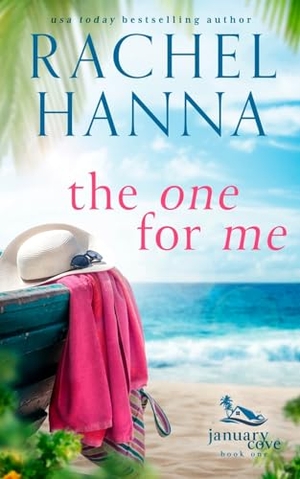 Hanna, Rachel. The One For Me. Rachel Hanna, 2013.