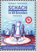 Schach in 40 Stunden