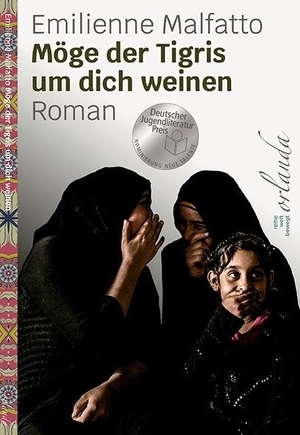 Malfatto, Emilienne. Möge der Tigris um dich weinen - Roman. Orlanda Buchverlag UG, 2023.