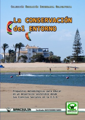 Rosendo Ramos, David. La conservación del entorno : propuestas metodológicas y actividades de enseñanza para educar en un desarrollo sostenible : desde las ciencias sociales en la ESO. Wanceulen Editorial S.L., 2010.