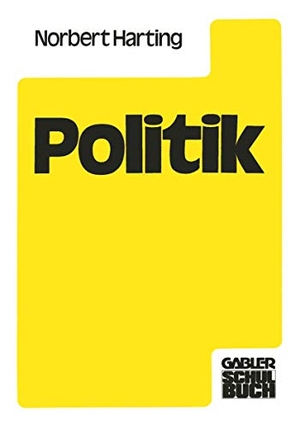 Harting, Norbert. Politik. Gabler Verlag, 1980.