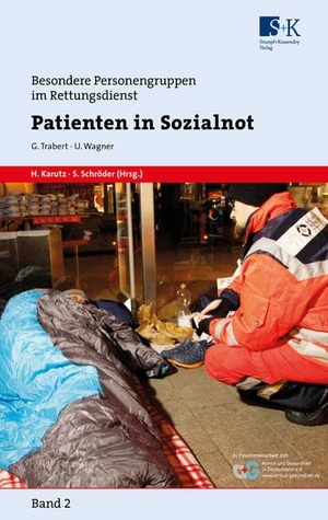 Trabert, Gerhard / Ulf Wagner. Patienten in Sozialnot - Besondere Personengruppen im Rettungsdienst. Band 2. Stumpf + Kossendey GmbH, 2017.