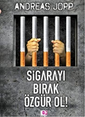 Jopp, Andreas. Sigarayi Birak Özgür Ol. E Yayinlari, 2014.