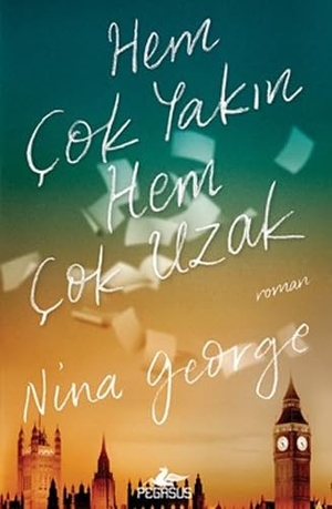 George, Nina. Hem Cok Yakin Hem Cok Uzak. Pegasus Yayincilik, 2020.