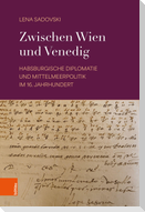 Zwischen Wien und Venedig