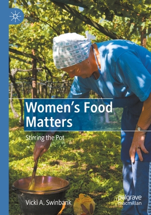 Swinbank, Vicki A.. Women's Food Matters - Stirring the Pot. Springer International Publishing, 2022.