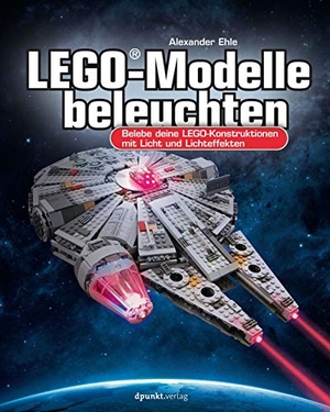 Ehle, Alexander. LEGO®-Modelle beleuchten - Belebe deine LEGO-Konstruktionen mit Licht und Lichteffekten. Dpunkt.Verlag GmbH, 2019.
