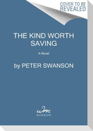 The Kind Worth Saving