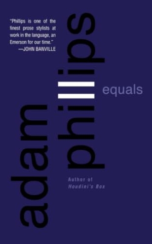 Phillips, Adam. Equals. Basic Books, 2003.