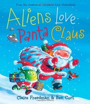 Freedman, Claire. Aliens Love Panta Claus. Aladdin Paperbacks, 2011.
