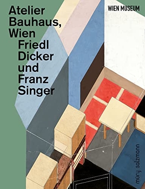 Hövelmann, Katharina / Andreas Nierhaus et al (Hrsg.). Atelier Bauhaus, Wien - Friedl Dicker und Franz Singer. Müry Salzmann Verlags Gmb, 2022.