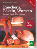 Räuchern, Pökeln, Wursten