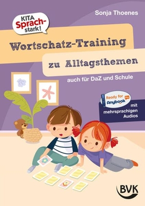 Thoenes, Sonja. Kita Sprachstark: Wortschatz-Training zu Alltagsthemen - auch für DaZ und Schule. Buch Verlag Kempen, 2026.
