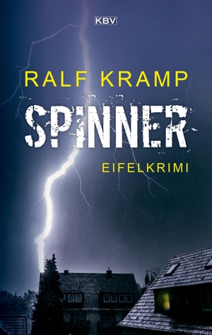 Kramp, Ralf. Spinner - Eifelkrimi. KBV Verlags-und Medienges, 2021.