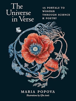 Popova, Maria. The Universe in Verse - 15 Portals to Wonder through Science and Poetry. Hodder Paperbacks, 2024.