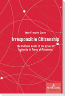 Irresponsible Citizenship