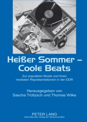 Wilke, Thomas / Sascha Trültzsch (Hrsg.). Heißer Sommer ¿ Coole Beats - Zur populären Musik und ihren medialen Repräsentationen in der DDR. Peter Lang, 2009.