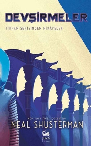 Shusterman, Neal. Devsirmeler. Juno Kitap, 2026.
