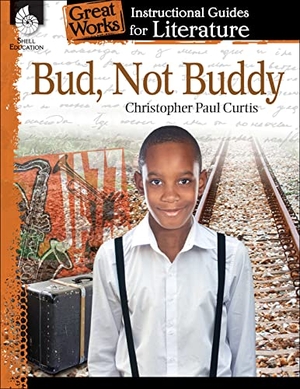 Barchers, Suzanne. Bud, Not Buddy - An Instructional Guide for Literature. Shell Education Pub, 2014.