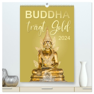 BuddhaART, BuddhaART. Buddha trägt Gold (hochwertiger Premium Wandkalender 2024 DIN A2 hoch), Kunstdruck in Hochglanz - Eleganz trifft Religiosität. Calvendo, 2023.
