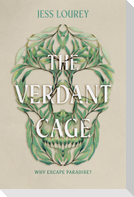 The Verdant Cage