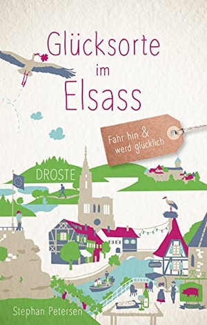 Petersen, Stephan. Glücksorte im Elsass - Fahr hin & werd glücklich - mit 80 ausgewählten Highlights und Geheimtipps für besondere Entdeckungen, Ausflüge und Kurztrips. Droste Verlag, 2025.