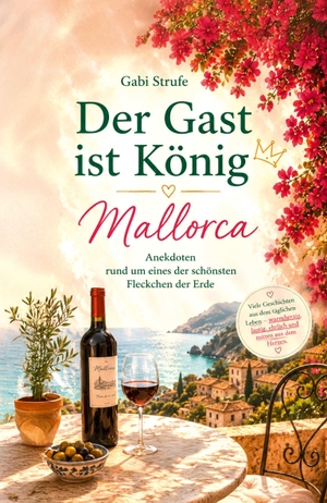 Strufe, Gabi. Der Gast ist König - Mallorca. NOEL-Verlag, 2026.