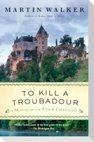 To Kill a Troubadour