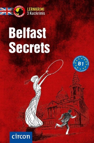 Billy, Gina / Jennifer Pickett. Belfast Secrets - Englisch B1. Circon Verlag GmbH, 2026.
