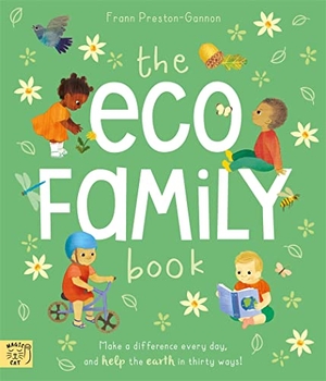 Preston-Gannon, Frann. The Eco Family Book - A First Introduction to Living Sustainably. Magic Cat Publishing, 2023.