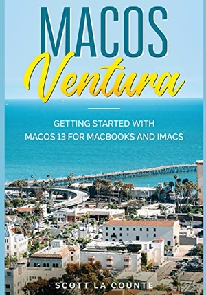 La Counte, Scott. MacOS Ventura - Getting Started with macOS 13 for MacBooks and iMacs. SL Editions, 2022.