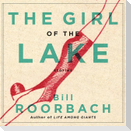 The Girl of the Lake Lib/E: Stories
