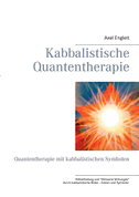 Kabbalistische Quantentherapie