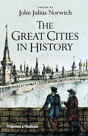 Norwich, John Julius. The Great Cities in History. Thames & Hudson, 2019.