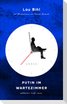 Putin im Wartezimmer