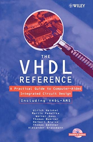 Heinkel, Ulrich / Padeffke, Martin et al. The VHDL Reference - A Practical Guide to Computer-Aided Integrated Circuit Design Including Vhdl-Ams. Wiley, 2000.