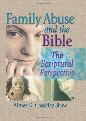 Cassiday-Shaw, Aimee K / Harold G Koenig. Family Abuse and the Bible - The Scriptural Perspective. Routledge, 2002.