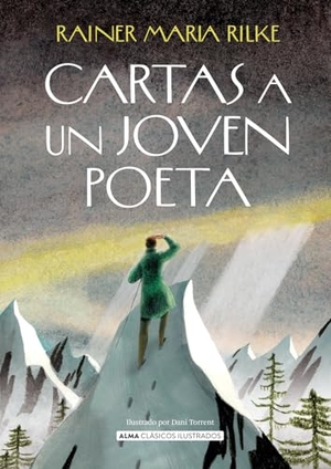 Rilke, Rainer Maria. Cartas a Un Joven Poeta / Letters to a Young Poet. Editorial Alma, 2025.