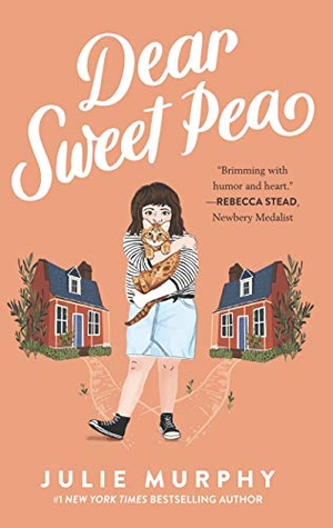 Murphy, Julie. Dear Sweet Pea. Gale, a Cengage Company, 2020.