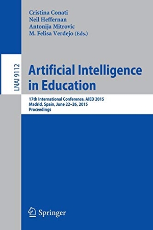 Conati, Cristina / M. Felisa Verdejo et al (Hrsg.). Artificial Intelligence in Education - 17th International Conference, AIED 2015, Madrid, Spain, June 22-26, 2015. Proceedings. Springer International Publishing, 2015.
