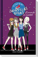 El Club de las Zapatillas Rojas 6. ¡El mundo es nuestro!