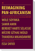 Reimagining Pan-Africanism. Distinguished Mwalimu Nyerere Lecture Series 2009-2013
