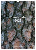 Baumrinde 2025 (Wandkalender 2025 DIN A3 hoch), CALVENDO Monatskalender