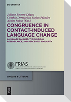 Congruence in Contact-Induced Language Change