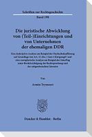 Die juristische Abwicklung von (Teil-)Einrichtungen und von Unternehmen der ehemaligen DDR.