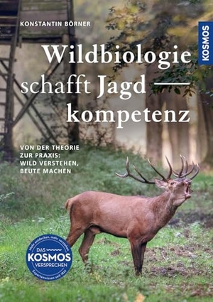 Börner, Konstantin. Wildbiologie schafft Jagdkompetenz - Von der Theorie zur Praxis: Wild verstehen, Beute machen. Forschungsergebnisse aus der Wildbiologie für die Jagdpraxis aufbereitet. Franckh-Kosmos, 2026.