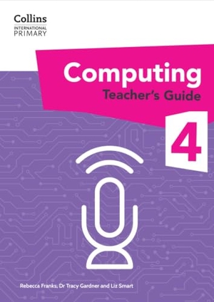 Gardner. Collins International Primary Computing Teacher's Guide: Stage 4. HarperCollins UK, 2025.