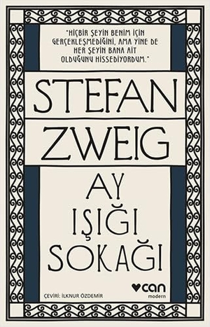 Zweig, Stefan. Ay Isigi Sokagi. Can Yayinlari, 2024.